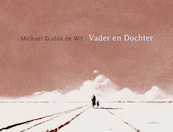 Vader en dochter - Michael Dudok de Wit (ISBN 9789025868697)