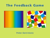 The Feedback Game - Peter Gerrickens (ISBN 9789074123303)