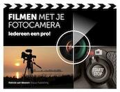 Filmen met een spiegelreflex camera - Patrick van Weeren (ISBN 9789078811220)