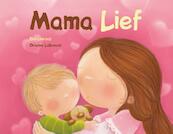 Mama Lief - Orianne Lallemand, Angélique Pelletier (ISBN 9789059244443)