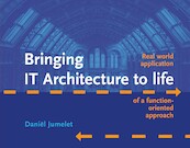 Bringing IT Architecture to life - Daniël Jumelet (ISBN 9789492190901)