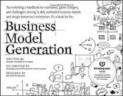 Business Model Generation - Alexander Osterwalder, Yves Pigneur (ISBN 9780470876411)