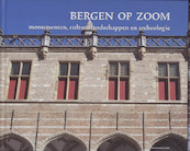 Bergen op Zoom - (ISBN 9789081241656)