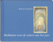 Meditaties voor de weken van het jaar - Rudolf Steiner (ISBN 9789060384688)