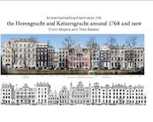 The Herengracht and Keizersgracht in 1768 and now - Theo Bakker (ISBN 9789492733016)