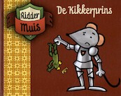 Ridder Muis : leesboek - De kikkerprins - (ISBN 9789462775350)