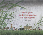 Waar gaan de dieren naartoe als het regent? - Gerda Muller (ISBN 9789060386521)
