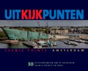 Uitkijkpunten Amsterdam - Eelco van Geene (ISBN 9789025748272)