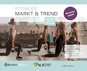 Fitness Markt & Trend Rapport 2020-2024 - Peter Wolfhagen, Paul Hover, Eva Heijnen, Ronald Wouters, Jan Middelkamp (ISBN 9789083149493)