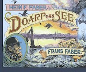 Doarp oan see - Hein F. Faber (ISBN 9789056155261)
