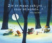 Zie de maan schijnt door de bomen - Mies van Hout (ISBN 9789047703990)