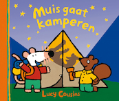 Muis gaat kamperen - Lucy Cousins (ISBN 9789025852375)