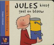 Jules kiest geel en blauw - A. Berebrouckx (ISBN 9789055351480)