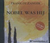 Nobel was hij - Frank de Zanger (ISBN 9789491592348)