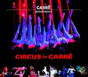 Circus in Carré - (ISBN 9789085162322)