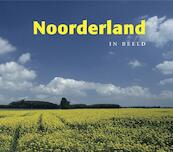 Noorderland in beeld - Tom Prose (ISBN 9789023247753)
