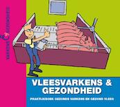Vleesvarkens en Gezondheid - Manon Houben, John van der Wielen (ISBN 9789087401276)