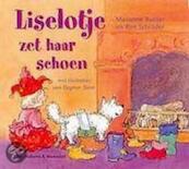 Liselotje zet haar schoen - Marianne Busser, Ron Schröder (ISBN 9789000310951)