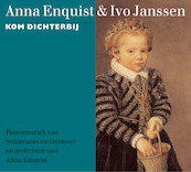 Kom dichterbij - A. Enquist, Anna Enquist, I. Janssen, Ivo Janssen (ISBN 9789029515504)