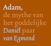 Adam - Daniel van Egmond (ISBN 9789082143416)