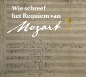 Wie schreef het requiem van Mozart? - Pieter Bergé (ISBN 9789463726900)