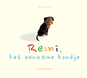 Remi, het eenzame hondje - Richard Jones (ISBN 9789048318223)