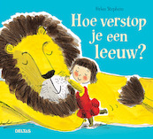 Hoe verstop je een leeuw? - Helen STEPHENS (ISBN 9789044753622)
