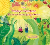 Van Fransje Piepelaar die in een hond ging wonen - Leny Hamminga (ISBN 9789065093233)