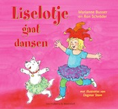 Liselotje gaat dansen - Marianne Busser, Ron Schröder (ISBN 9789000352302)
