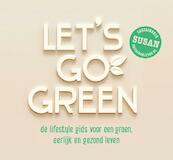 Let's go green - Susan Gerritsen-Overakker (ISBN 9789000344567)
