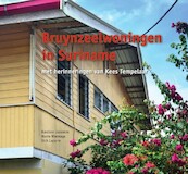 Bruynzeelwoningen in Suriname - Marte Wierenga, Karolien Janssens, Dirk Laporte (ISBN 9789460224850)