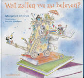 Wat zullen we nu beleven ? - Margriet Chorus (ISBN 9789056374310)