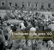 Eindhoven in de jaren '60 - Jan van Schagen (ISBN 9789086450398)