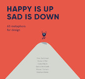 Happy is Up, Sad is Down - Jörn Hurtienne, Diana Löffler, Clara Hüsch, Daniel Reinhardt, Stephan Huber, Robert Tscham (ISBN 9789063695934)