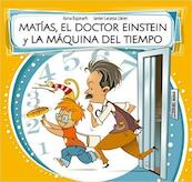 MATIAS, EL DOCTOR EINSTEIN Y LA AMQUINA DEL TIEMPO - (ISBN 9788448843588)