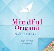 Mindful origami - Samuel Tsang (ISBN 9789024574728)
