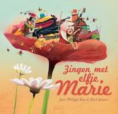 Zingen met Elfje Marie - Jean-Philippe Rieu (ISBN 9789044821604)
