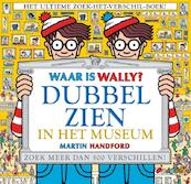 Waar is Wally? Dubbel zien in het museum! - Martin Handford (ISBN 9789463132305)