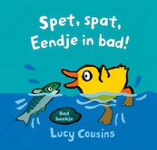 Spet spat, Eendje in bad! - Lucy Cousins (ISBN 9789025878740)