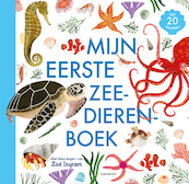 Mijn eerste zeedierenboek - Zoë Ingram (ISBN 9789047712800)