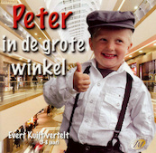 Peter in de grote winkel - Evert Kuijt (ISBN 9789490165161)