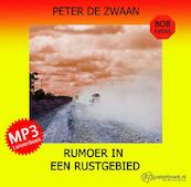 Rumoer in een rustgebied - Peter de Zwaan (ISBN 9789462550285)
