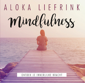 Mindfulness - Aloka Liefrink (ISBN 9789463540667)