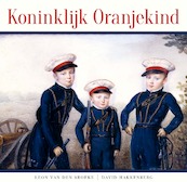 Koninklijk oranjekind - David Hakkenberg, Leon van den Broeke (ISBN 9789087187163)