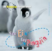 Van ei tot pinguin - Camilla de la Bedoyere (ISBN 9789461750204)