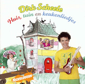 Huis, tuin en keukenliedjes - Dirk Scheele (ISBN 9789491626029)