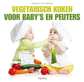 Vegetarisch koken voor baby's en peuters - Sharon van Wieren (ISBN 9789089897312)