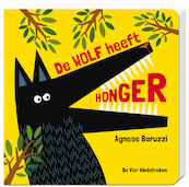 De wolf heeft honger - Agnese Baruzzi (ISBN 9789051167917)