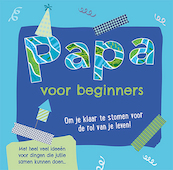 Papa voor beginners - (ISBN 9789463545440)