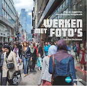 Werken met foto's - Luc Luc Van De Steene (ISBN 9782509037039)